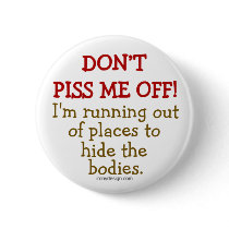 Don't Piss Me Off