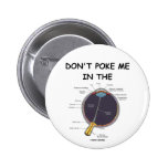 Don't Poke Me In The Eye (Eye Anatomy Attitude) Pin