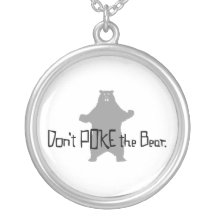 Don't Poke the BEAR Necklaces