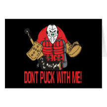 Dont Puck With Me Greeting Cards