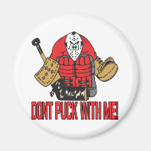 Dont Puck With Me Magnets
