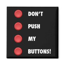 Don't Push My Buttons! Fridge Magnets