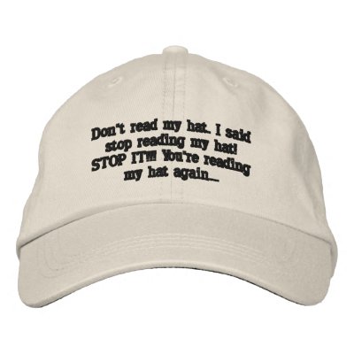 Don't Read My Hat Embroidered Hat by Hoganfamily