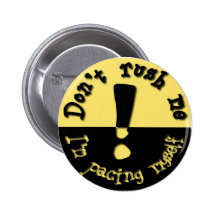 Don't rush me button