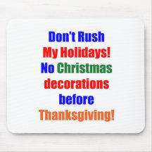 Don't Rush My Holidays! Mousepad