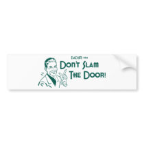 Don't Slam The Door! (Dadism #152)