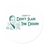 Don't Slam The Door! (Dadism #152)