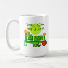 "Don't sleep...take a leap" Mug