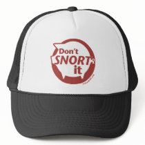 Dont Snort It - Hat