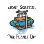 Don't squeeze our planet dry stickers