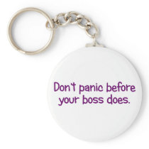 Don't start to panic until your boss does (2)