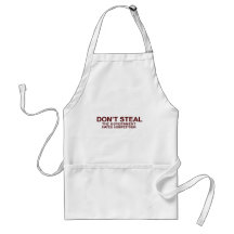 DON'T STEAL - The Government Hates Competition Aprons
