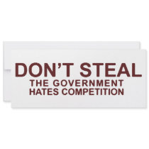 Don't Steal The Government Hates Competition Invitation