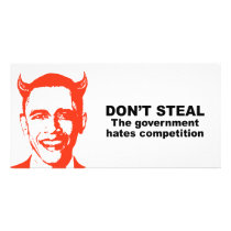 Don't Steal - The government hates competition Photo Greeting Card