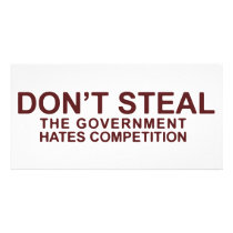 Don't Steal The Government Hates Competition Photo Cards