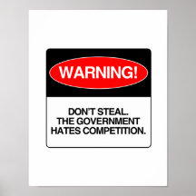 Don't Steal. The government hates competition Poster