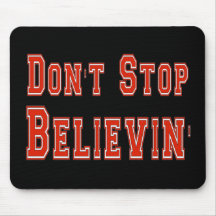 Don't Stop Believin' Mousepad