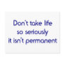 Don't take life so seriously