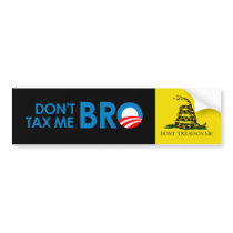 DONT TAX ME BRO BUMPER STICKERS