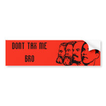 DONT TAX ME BRO bumper sticker