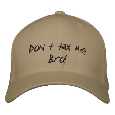 Don't tax me, Bro! Embroidered Baseball Cap by hepcat503