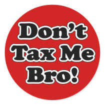 Don't Tax Me Bro, humourous Anti-tax