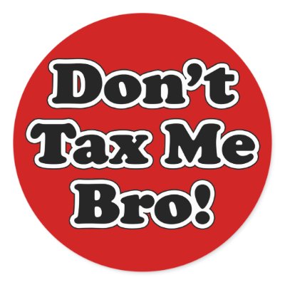 Don't Tax Me Bro, humourous Anti-tax by cutencomfy