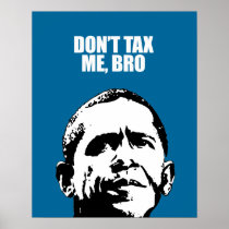 DON'T TAX ME, BRO PRINT