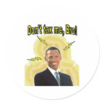 Don't Tax Me, Bro! Stickers