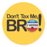 Don't Tax Me, Bro! Stickers