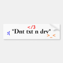 Don't Text and Drive Bumper Sticker