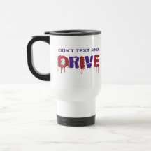 Don't Text and Drive Coffee Mugs