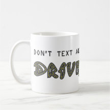 Don't Text and Drive Mug