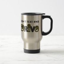 Don't Text and Drive Travel Mug