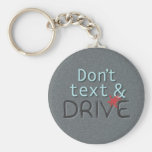 Don't text & Drive keychains