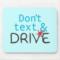 Don't text & Drive Mousepad