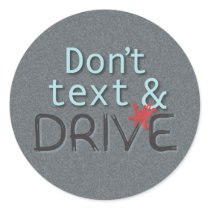 Don't text & Drive Stickers