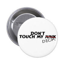 Dont Touch My Junk Dick Pins