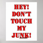 Don't Touch my Junk! Poster