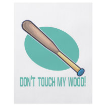 Dont Touch My Wood