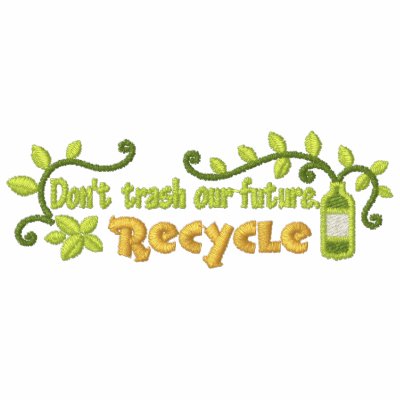 Don't Trash - Recycle Embroidered Hooded Sweatshirt by Embroidery4U