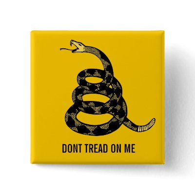 Don't Tread Me Customizable Button by Libertymaniacs