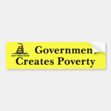 Dont tread on me, Government Creates Poverty Bumper Stickers