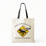 Don't Tread On Me Skunk Tote Bag