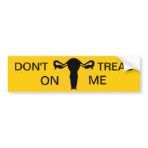 Don't Tread On My Uterus Bumper Stickers