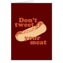 Don't Tweet Your Meat - Cards