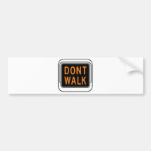 Don't Walk Street Sign Bumper Stickers