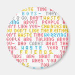 dont waste time on boys refrigerator magnets