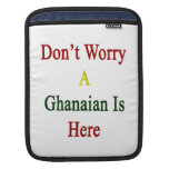 Don't Worry A Ghanaian Is Here Sleeve For iPads
