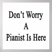 Don't Worry A Pianist Is Here Poster